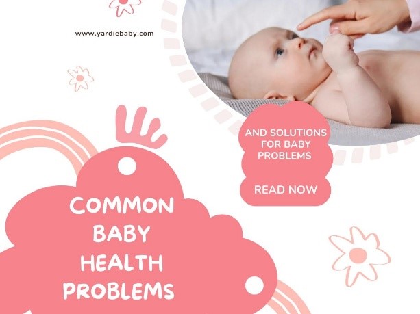 Most common baby health problems and how to overcome them?